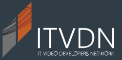 IT VIDEO DEVELOPERS NETWORK